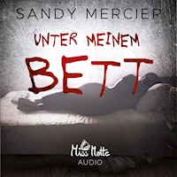 Unter meinem Bett - Sandy Mercier - Hörbuch