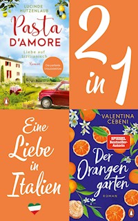Eine Liebe in Italien: Valentina Cebeni, Der Orangengarten/ Lucinde Hutzenlaub, Pasta d'amore (2in1 Bundle) - Lucinde Hutzenlaub - E-Book