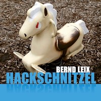 Hackschnitzel (Ungekürzt) - Bernd Leix - Hörbuch