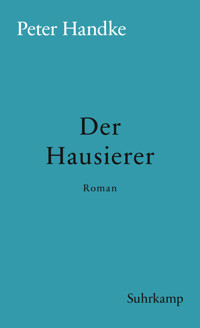 Der Hausierer - Peter Handke - E-Book