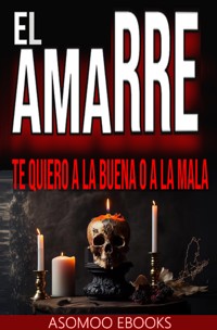 El Amarre - Asomoo Ebooks - E-Book