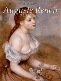 Auguste Renoir: 320 Plates - Maria Peitcheva - E-Book