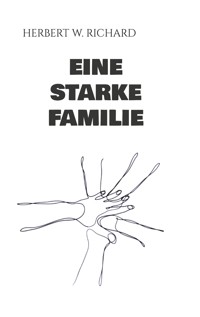 Eine starke Familie - Herbert W. Richard - E-Book