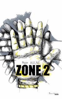ZONE 2 - Mary Aulne - E-Book