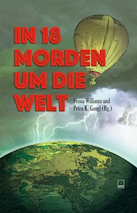 In 18 Morden um die Welt - Uli Aechtner - E-Book