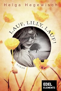 Lauf, Lilly, lauf! - Helga Hegewisch - E-Book