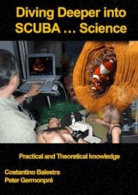 Diving Deeper into SCUBA... Science - Costantino Balestra - E-Book