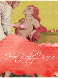 Hot Belly Dance - George Willson - E-Book