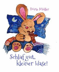 Schlaf gut, kleiner Hase! - Dörte Müller - E-Book