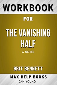 Workbook for The Vanishing Half:  A Novel by Brit Bennett - MaxHelp Workbooks - E-Book