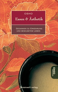 Essen und Ästhetik - OSHO - E-Book