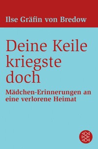 Deine Keile kriegste doch - Ilse Gräfin von Bredow - E-Book