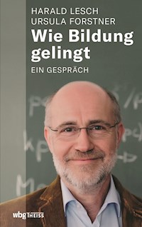 Wie Bildung gelingt - Ursula Forstner - E-Book