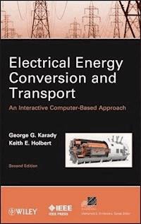 Electrical Energy Conversion and Transport - George G. Karady - E-Book