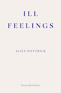 Ill Feelings - Alice Hattrick - E-Book