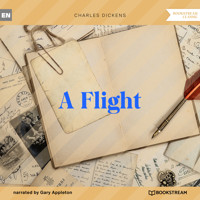 A Flight (Unabridged) - Charles Dickens. - Hörbuch