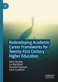 Redeveloping Academic Career Frameworks for Twenty-First Century Higher Education - Mark Sterling - E-Book
