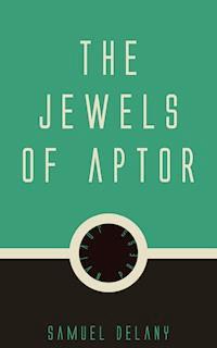 The Jewels of Aptor - Samuel Delany - E-Book