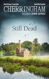 Cherringham - Still Dead - Matthew Costello - E-Book
