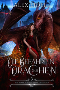 Die Gefährtin der Drachen - Alex Lidell - E-Book