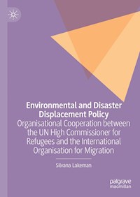 Environmental and Disaster Displacement Policy - Silvana Lakeman - E-Book