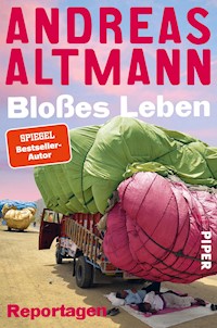 Bloßes Leben - Andreas Altmann - E-Book