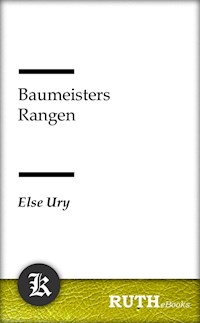 Baumeisters Rangen - Else Ury - E-Book