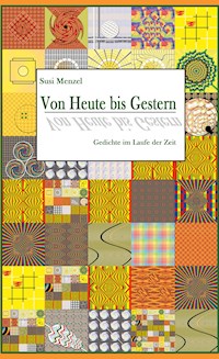 Von Heute bis Gestern - Susi Menzel - E-Book