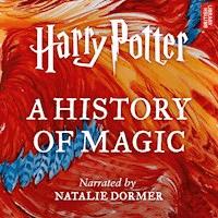 Harry Potter: A History of Magic - Pottermore Publishing - Hörbuch