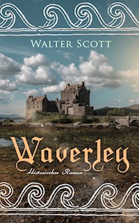 Waverley: Historischer Roman - Walter Scott - E-Book