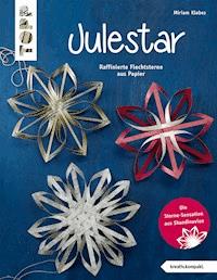 Julestar. Die Sterne-Sensation aus Skandinavien - Miriam Klobes - E-Book