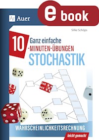 Ganz einfache 10-Minuten-Übungen Stochastik - Silke Schöps - E-Book