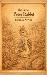 The Tale of Peter Rabbit - Beatrix Potter - E-Book