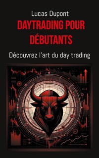 Daytrading pour débutants - Lucas Dupont - E-Book