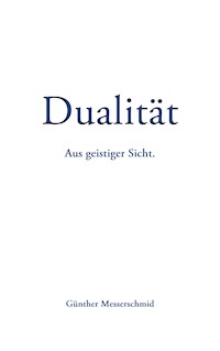 Dualität - Günther Messerschmid - E-Book