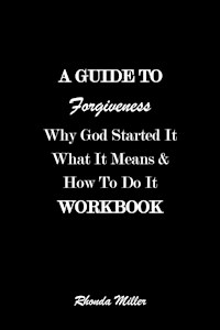 A Guide To Forgiveness - Rhonda Miller - E-Book