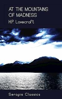 At the Mountains of Madness - H. P. Lovecraft - E-Book