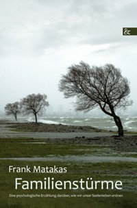 Familienstürme - Frank Matakas - E-Book