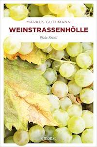 Weinstraßenhölle - Markus Guthmann - E-Book