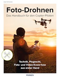 Foto-Drohnen - Uwe Schneider - E-Book