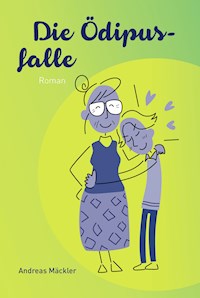 Die Ödipusfalle - Andreas Mäckler - E-Book