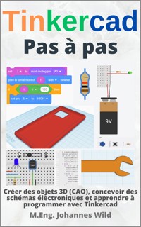 Tinkercad | Pas à pas - M.Eng. Johannes Wild - E-Book