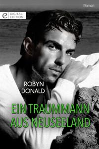 Ein Traummann aus Neuseeland - ROBYN DONALD - E-Book