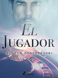 El jugador  - Fiodor Dostoievski - E-Book