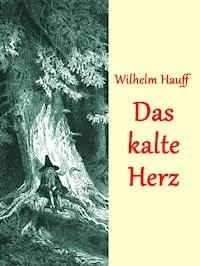 Das kalte Herz - Wilhelm  Hauff - E-Book + Hörbuch