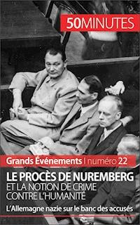 Le procès de Nuremberg et la notion de crime contre l'humanité - Quentin Convard - E-Book