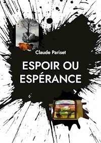Espoir ou espérance - Claude Pariset - E-Book