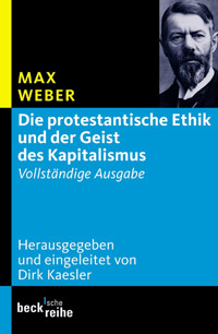 Die protestantische Ethik und der Geist des Kapitalismus - Max Weber - E-Book