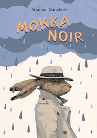 Mokka Noir - Gunnar Danckert - E-Book