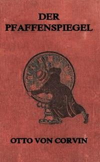 Der Pfaffenspiegel - Otto von Corvin - E-Book